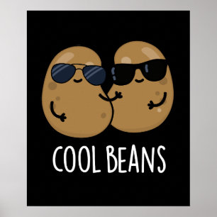 Coola Beans Funny Veggie Legume Pun Mörk BG Poster