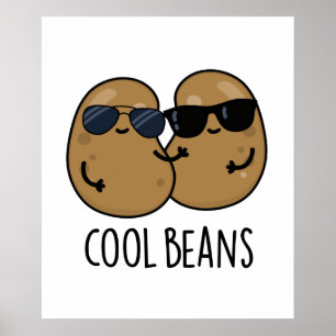 Coola Beans Funny Veggie Legume Pun Poster