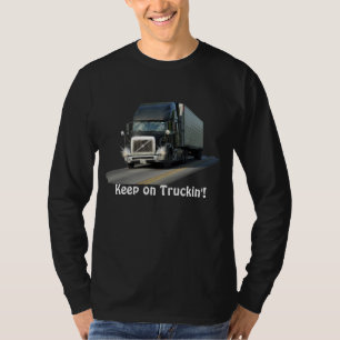 Coola "Behålla on Truckin'", frakt Lastbil Driver T-shirt