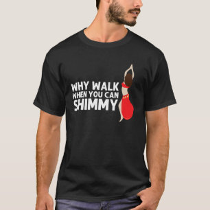 Coola Belly Dance För manar Women Shimmy Dancer S T Shirt