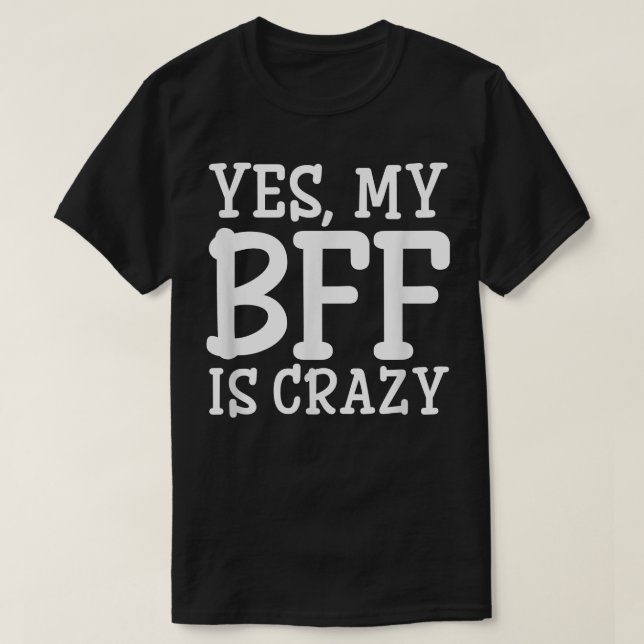 Coola BFF Vänskap Funny Slogan (Del 1 av 2) T Shirt (Design framsida)