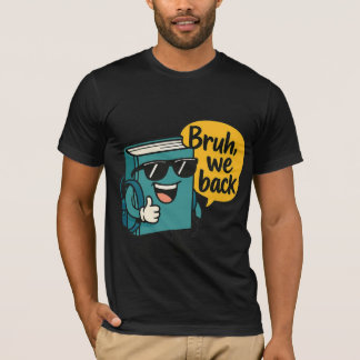 Coola Bok: Bruh, We Back to School T Shirt