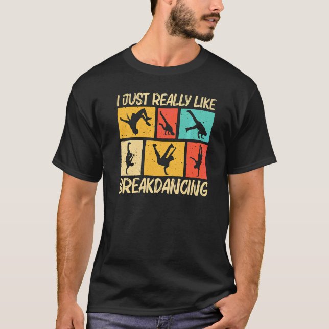 Coola Breakdancing För Män Kvinnor Hip Hop Dans Br T Shirt (Framsida)