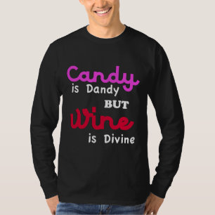 Coola Candy är Dandy, men Vin är gudomligt T Shirt