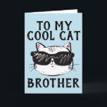 COOLA CAT BROTHER FÖDELSEDAGSKORT KORT<br><div class="desc">COOLA KAT BROTHER BIRTHDAY GREETARD CARD</div>
