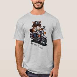 Coola Cat Riding Motorcycle Är du redo? T Shirt