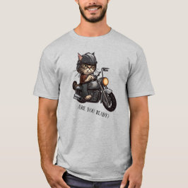 Coola Cat Riding Motorcycle Är du redo? T Shirt