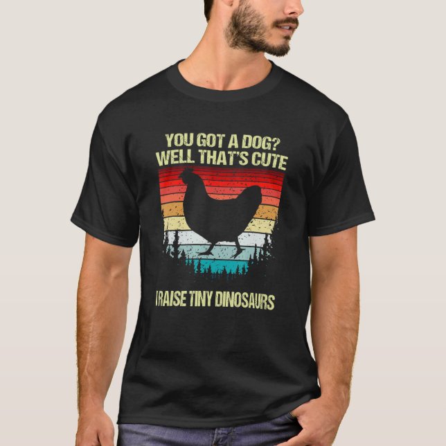 Coola Chicken for farmmer I Raise Tiny Dinosaurs C T Shirt (Framsida)