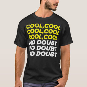 Coola Coola Coola utan tvivel Funny Noice Brooklyn T Shirt