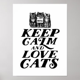 Coola Cute Behålla Lugn Kärlek Cats Poster för Cat