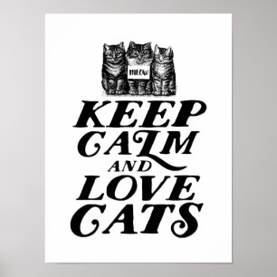 Coola Cute Behålla Lugn Kärlek Cats Poster för Cat