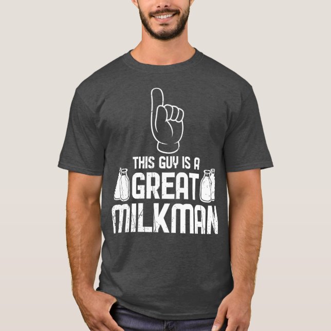 Coola Den här killen är en Underbar Milkman Farmer T Shirt (Framsida)