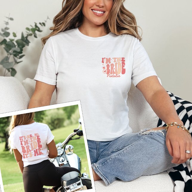 Coola Det är jag, jag är Bride its Me Personlig T Shirt (Skapare uppladdad)