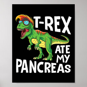 Coola Dinosaur Trex Ate My Pancreas Diabetes Aware Poster