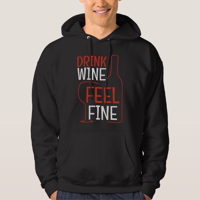 Coola Drink Vin Skapar Känn Bra Vin Hoodie (Framsida)