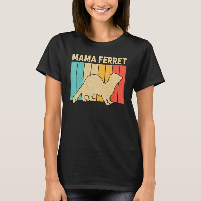 Coola Ferret for Women Mamma Animal Ferret Owner R T Shirt (Framsida)