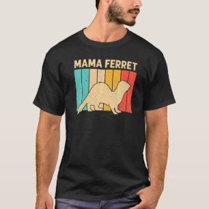 Coola Ferret for Women Mamma Animal Ferret Owner R T Shirt