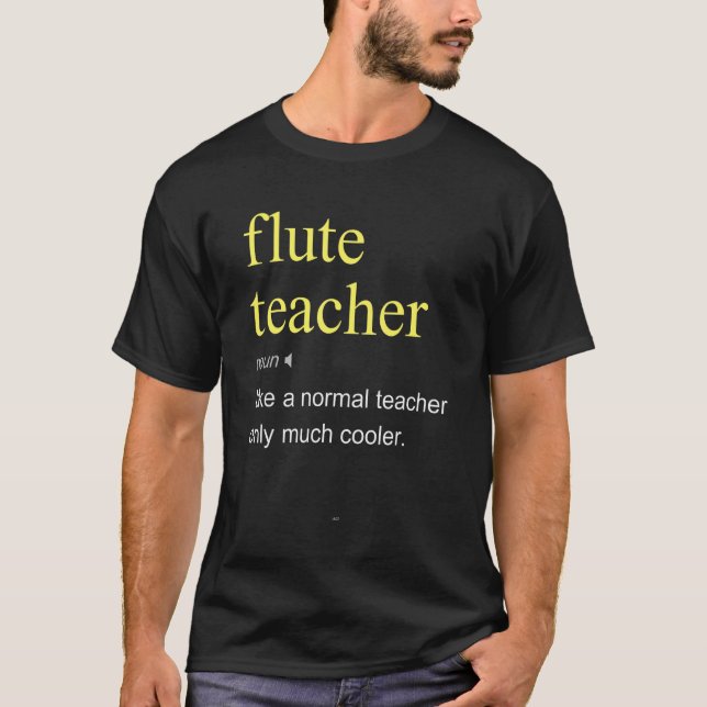 Coola för definition av Flute Teacher T Shirt (Framsida)