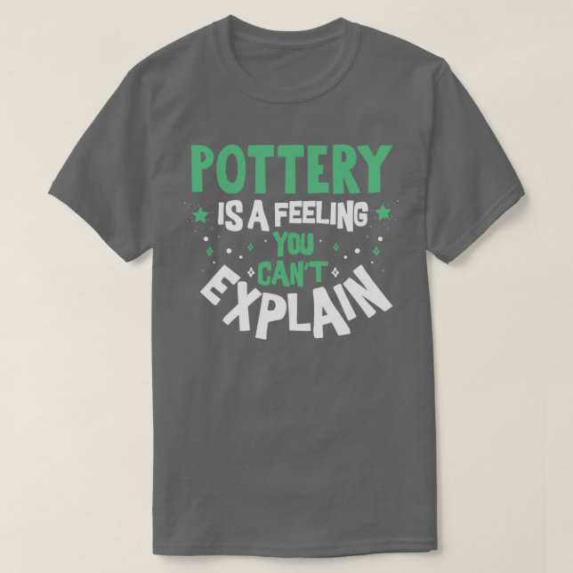 Coola för potterikänsla Funny Best Pottery Classes T Shirt (Design framsida)