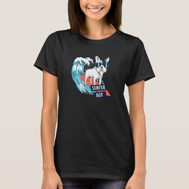 Coola Frenchie Bull Dog Surfer Boy Surfing Riding  T Shirt (Framsida)