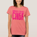 Coola Girl Chefs: Rosa Worlds Coolest Chef Tee Shirt<br><div class="desc">En av mina första och mest populära design: den är djärv,  säker och slående. Jag tycker om stora textutformningar och enkel använda av starkt färg. Den här designen finns i två färg-scheman: svartvitt och rosa & svart.</div>