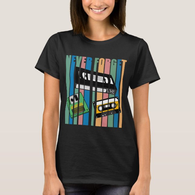 Coola Glöm aldrig T I VHS-kassettbandsvideo Shirt (Framsida)