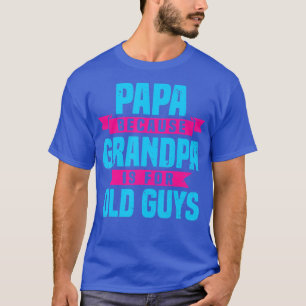 Coola Grandpa Art För manar Grandfather Pappa Pare T Shirt