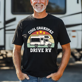 "Coola Grandpas Drive RV" Funny T-Shirt
