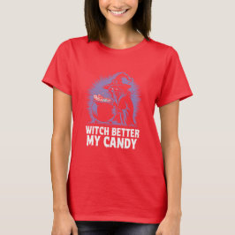 Coola Halloween Witch har bättre mitt godis T Shirt