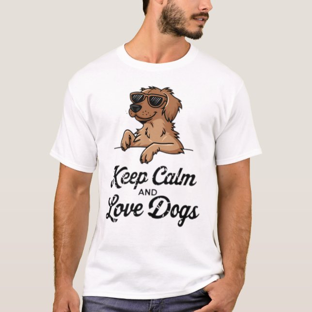 Coola Hund älskare, Behålla Lugn och Kärlek Hundar T Shirt (Framsida)