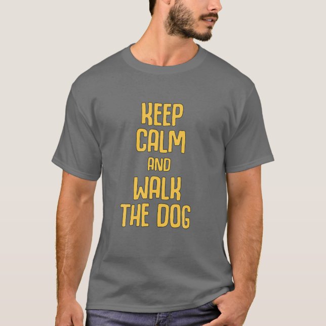 Coola Hund Walk  Sayed Behålla Lugn Hund T Shirt (Framsida)