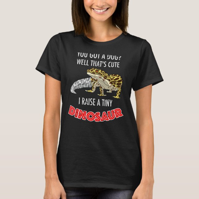 Coola I Raise Tiny Dinosaur Funny Leopard Gecko Pe T Shirt (Framsida)