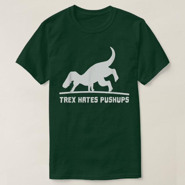 Coola I T Rex Hates trycker upp Dinosaur Workout G Shirt (Design framsida)