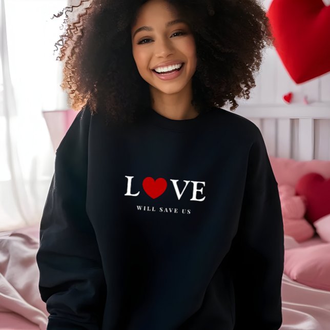 Coola Kärlek kommer att Spara oss Slogan Black T Shirt (Cool Love Will Save Us Slogan Black Sweatshirt)