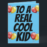 COOLA KID BIRTHDAY BALLOONS CARDS KORT<br><div class="desc">TILL ETT VERKLIGT COOLA KID BIRTHDAY-KORT</div>
