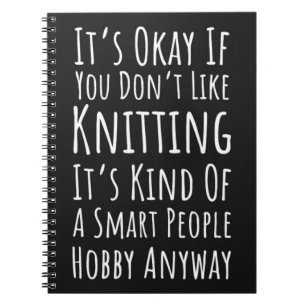 Coola Knitting-gåvor för citatet Knitters Funny Hu Anteckningsbok
