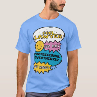 Coola Lawyer by Day Professionell overthinker by N T Shirt