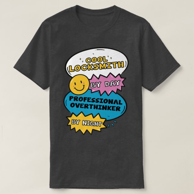 Coola Locksmith by Day Professionell Overthinker b T Shirt (Design framsida)