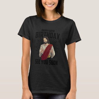 Coola Lycklig 60:e födelsedag Herre Jesus ser dig T Shirt