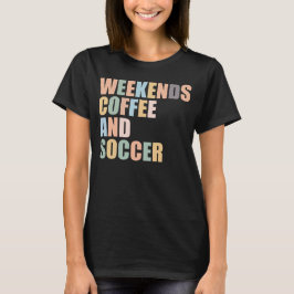 Coola Mamma Life helg kaffe och fotboll T Shirt