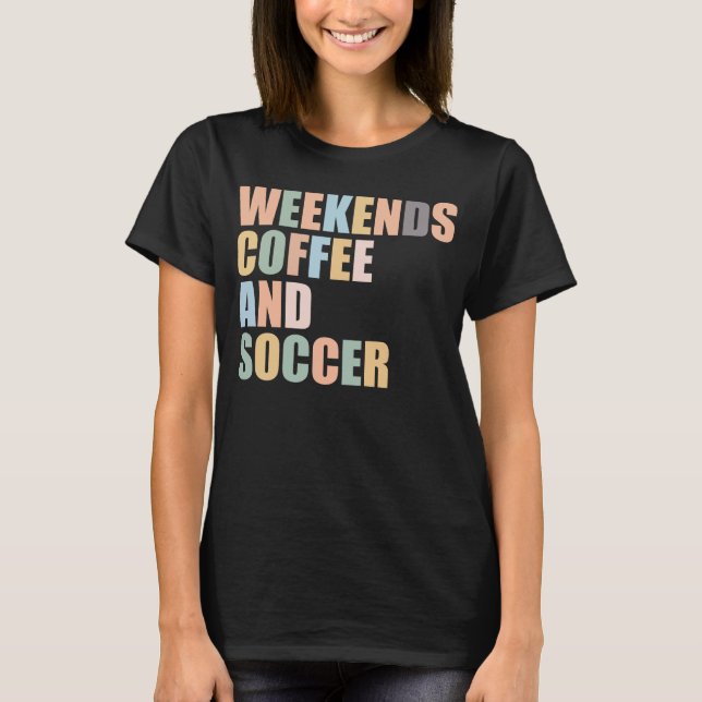 Coola Mamma Life helg kaffe och fotboll T Shirt (Framsida)