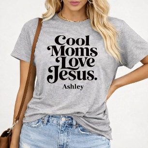 Coola mammor älskar Jesus T Shirt