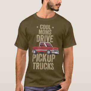 Coola Mammor Drive Puckup Lastbilar Pickup Lastbil T Shirt