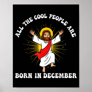 Coola människor föds i december kristen jul poster