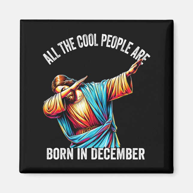 Coola Människor Föds I December Kristna Jul Magnet (Framsidan)