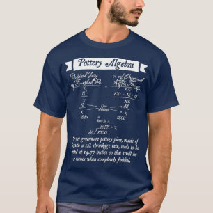 Coola Math Pottery Algebra for Clay Shrinkage T Shirt