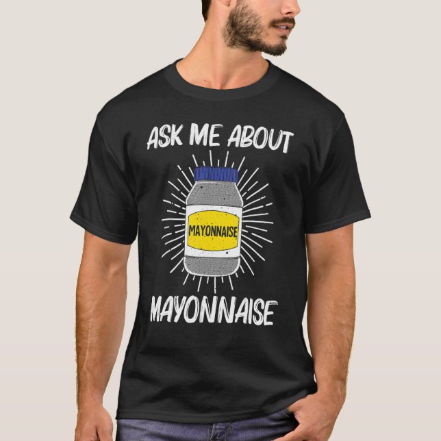 Coola Mayonnaise För manar Women Mayo Mayonnaise C T Shirt (Framsida)