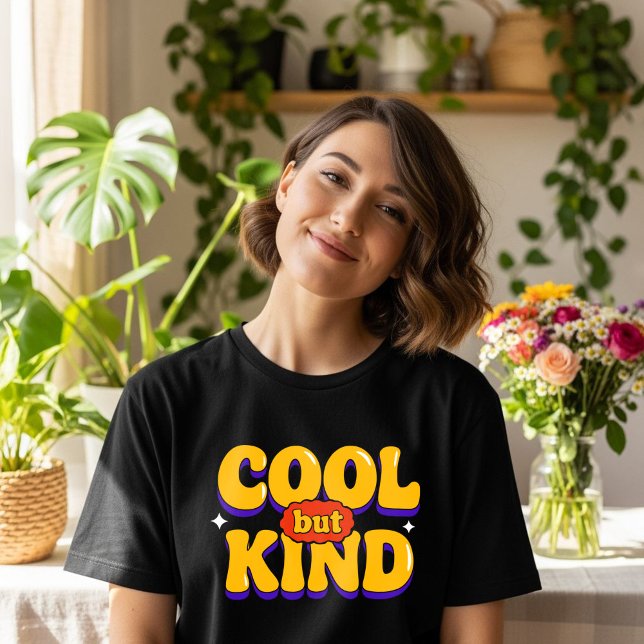 Coola, men använd återköpspositiv offert t shirt (Cool but Kind Retro Positive Quote)