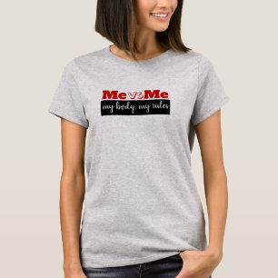 Coola min kropp min Regler Höger att besluta om T Shirt