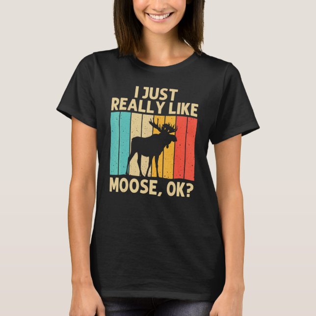 Coola Moose För manar Women Moose Alaska Moose Elk T Shirt (Framsida)